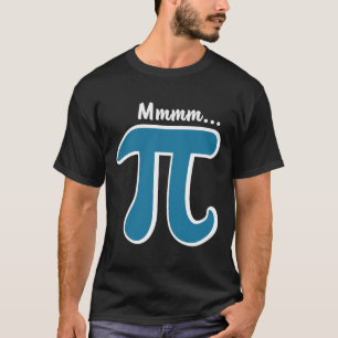 Mmm Pi Mmm Pie Shirt Pi Day S 2025 Mathematik Pun