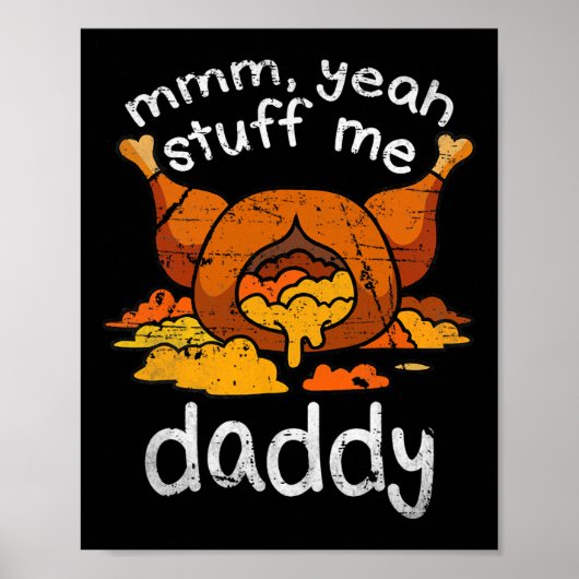 Mmm Yeah Stuff Me Daddy Funny Erntedank Türkei Poster (Vorne)