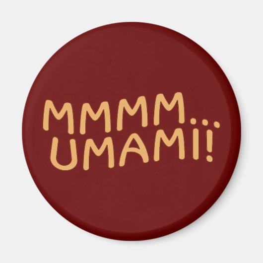 Mmmm Umami Magnet (Vorne)