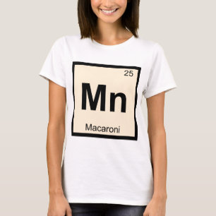 Mn - Makkaroni Chemie Periodensystem Symbol T-Shirt