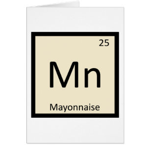 Mn - Mayonnaise Condition Chemistry Periodic Table