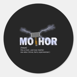 Mo-thor wie Mutter Weg mächtiger lustiger Mutterta Runder Aufkleber