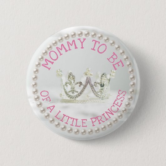 Mo to be Baby Showbutton Princess Themed Button (Vorderseite)