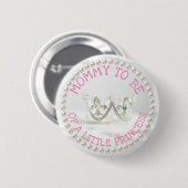 Mo to be Baby Showbutton Princess Themed Button (Vorne & Hinten)