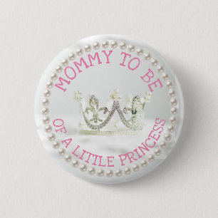 Mo to be Baby Showbutton Princess Themed Button