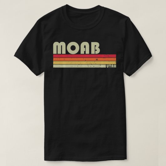 MOAB UT UTAH Funny City Zuhause Roots Gift Retro 7 T-Shirt (Design vorne)