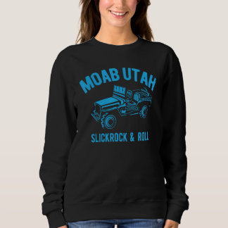 Moab Utah USA Offroad Slickrock Rock Crawler 4x4 1 Sweatshirt