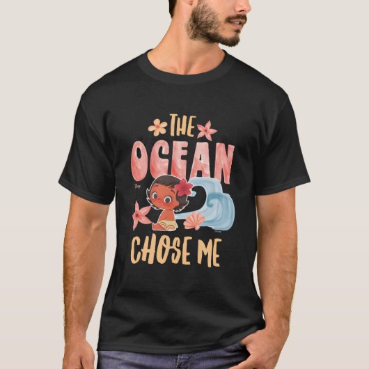 Moana The Ocean Chose Me T-Shirt (Vorderseite)