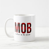 Mob Mother of the Bride Polterabend Wedding Bac Kaffeetasse (Links)