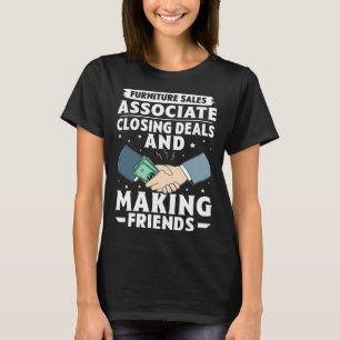Möbelverkaufsmitarbeiter Abschluss von Geschäften  T-Shirt