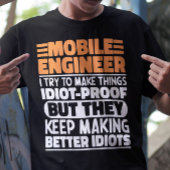 Mobile Engineer Ich versuche Dinge zu Lustigen Spr T-Shirt