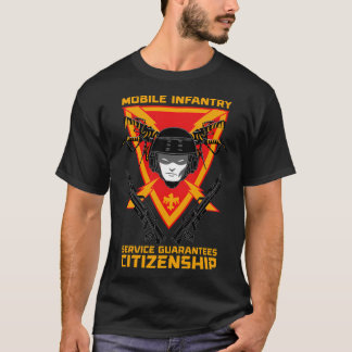 Mobile Infanterie - Dienst garantiert Staatsbürger T-Shirt