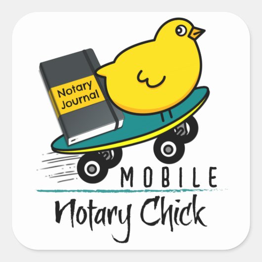 Mobile Notary Chick Riding Skateboard mit Journal Quadratischer Aufkleber (Vorderseite)