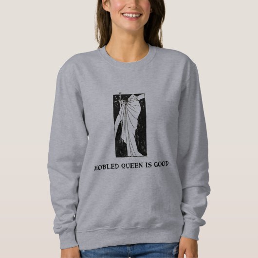Mobled Queen Sweatshirt (Vorderseite)