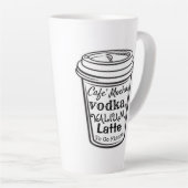 Mocha, Vodka, Valium Latte Tasse (Rechte Ecke)