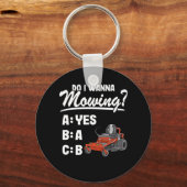 Möchte ich ABC Mäher Rasenmähen Gartenmähen mähen? Schlüsselanhänger (Vorderseite)