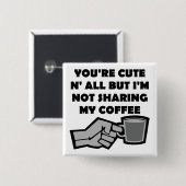 Möchten Sie mein Coffee Funny Button Abzeichen But (Vorne & Hinten)