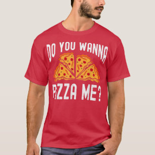 Möchten Sie mir Pizza Pizza Funny Sprichwort Men W T-Shirt