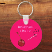 "Möchten Sie" Schlüsselanhänger (Vorderseite)