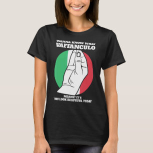 Möchten wissen, was vaffanculo Italienische Vaffan T-Shirt