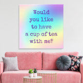 "Möchtest du eine Tasse Tee mit mir haben?" Leinwanddruck (Insitu (Wohnzimmer))