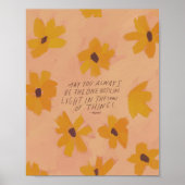 "Möchtest du immer derjenige sein, der Licht bemer Poster (Vorne)