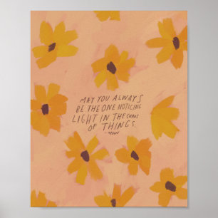 "Möchtest du immer derjenige sein, der Licht bemer Poster