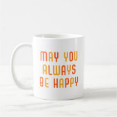 Möchtest du immer glücklich sein. kaffeetasse (Links)
