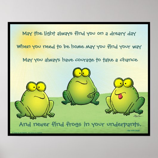 Möchtest du nie Frösche in deinen Unterhosen finde Poster (Vorne)