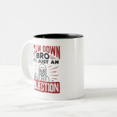 Mock Trial beruhigen Bro Es ist nur ein Einwand Zweifarbige Tasse (Vorderseite Links)