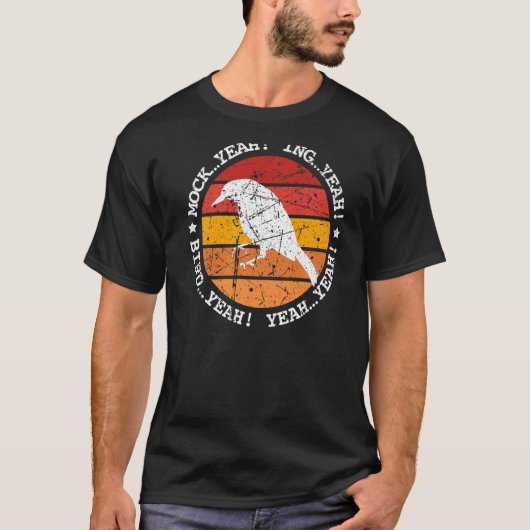 Mock Yeah Ing Yeah Bird Yeah Dumb Retro Mockingbir T-Shirt (Vorderseite)