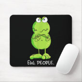 Modartis Grumpy Ew People Frog Erklärung Sarcastic Mousepad (Mit Mouse)