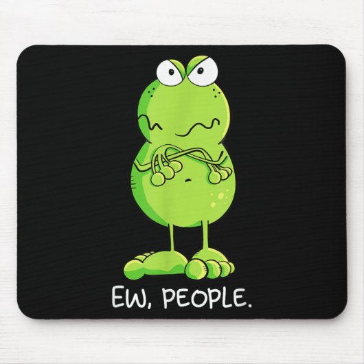 Modartis Grumpy Ew People Frog Erklärung Sarcastic Mousepad (Vorne)