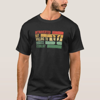 Mode Introvertiert, aber bereit, Psychologie zu di T-Shirt