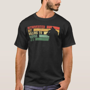Mode Introvertiert, aber Diskutieren über Katze T-Shirt