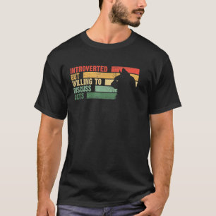 Mode Introvertiert Aber Willens CAT Zu Diskutieren T-Shirt