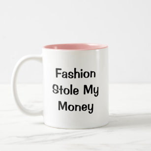 Mode stahl mein Geld" Funny words Zweifarbige Tasse