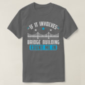 Model Bridge Gebäude Bridge Builder-Geschenk T-Shirt (Design vorne)