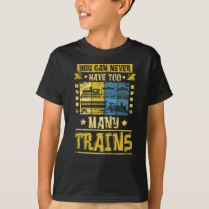 Model Railway Never Too Many Train T-Shirt