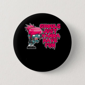 Model Vintag Fotograp Ghouls nur um Spaß zu haben Button