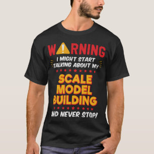 Modell skalieren Gebäude Modeler Joke Graphic T-Shirt
