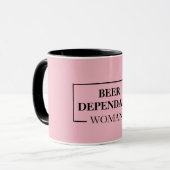 Modern Beer Dependant Woman Pink Funny Zitat Tasse (Vorderseite Links)