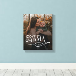 Modern Best Mama Ever Photo Mothers Day Gifts Leinwanddruck