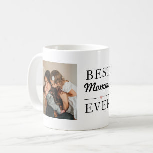 Modern Best Mommy Ever Foto Kaffeetasse