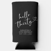 Modern Black and white Hello 30 Birthday Selters Dosenkühler (Vorderseite)