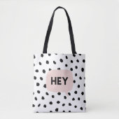 Modern Black Dots & Bubble Chat Pink With Hey Tasche (Vorderseite)