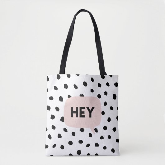 Modern Black Dots & Bubble Chat Pink With Hey Tasche (Vorderseite)