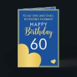 Modern Blue and Gold Husband 60. Geburtstag Karte<br><div class="desc">Modernes Blue und Gold Husband zum 60. Geburtstag, ein schönes und elegantes Design für jeden, der eine klassische Geburtstagskarte für den Geburtstag seines Mannes sucht. Das Design zeichnet sich durch eine schöne goldene Grenze mit den Herzen aus, sowie bearbeitbaren Text, den Sie personalisieren können. Wenn Sie Probleme mit der Anpassung...</div>