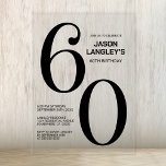 Modern Bold Black Text 60. Geburtstagsparty Acryleinladungen<br><div class="desc">Laden Sie Ihre Freunde und Lieben mit dieser modernen schwarz-textlichen Acryl 60. Geburtstagsfeier ein. Der anpassbare Textbereich in dieser Einladungsvorlage ermöglicht es Ihnen,  mühelos alle notwendigen Details für Ihre Geburtstagsfeier,  einschließlich Datum,  Uhrzeit,  Veranstaltungsort und UAWG,  einzubinden.</div>