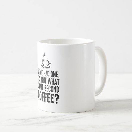 Modern Bold Typography Second Coffee Quote Mug Kaffeetasse (VorderseiteRechts)